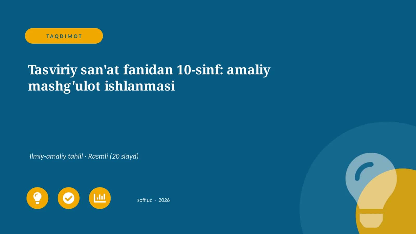 Tasviriy san'at fanidan 10-sinf: amaliy mashg'ulot ishlanmasi 1