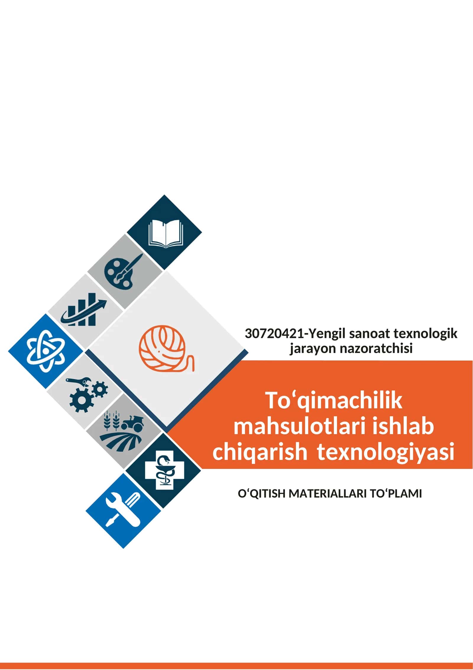 “To‘qimachilik mahsulotlari ishlab chiqarish texnologiyasi” O‘QITISH MATERIALLARI TO‘PLAMI 1