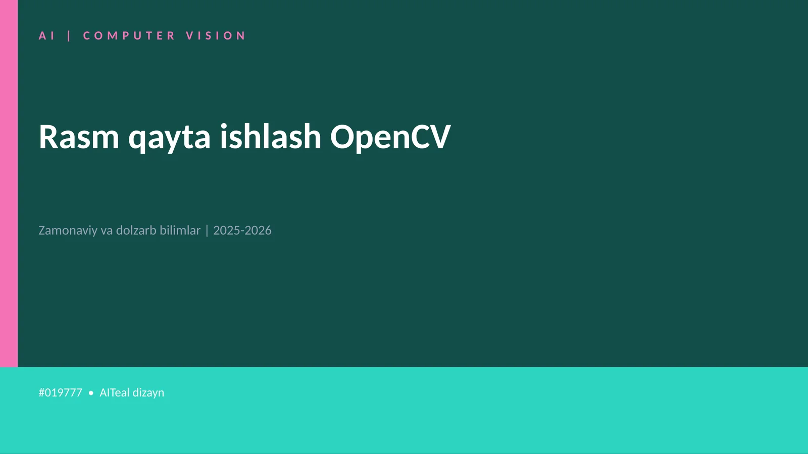 Rasm qayta ishlash OpenCV 1