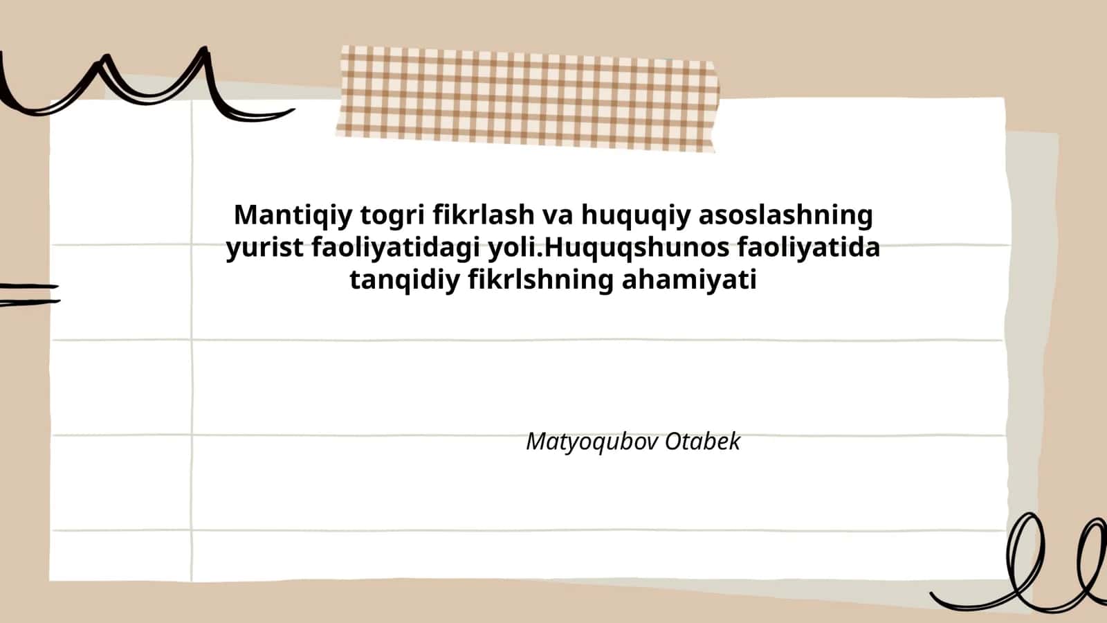 Mantiqiy togri fikrlash va huquqiy asoslashning yurist faoliyatidagi yoli 1