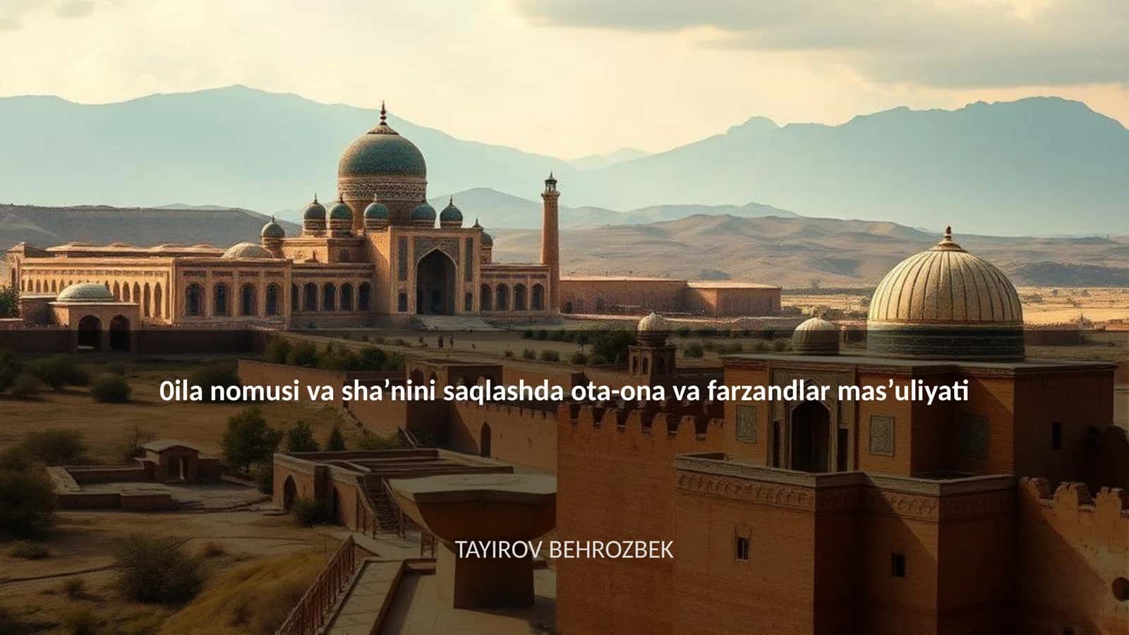 0ila nomusi va sha’nini saqlashda ota-ona va farzandlar mas’uliyati 1