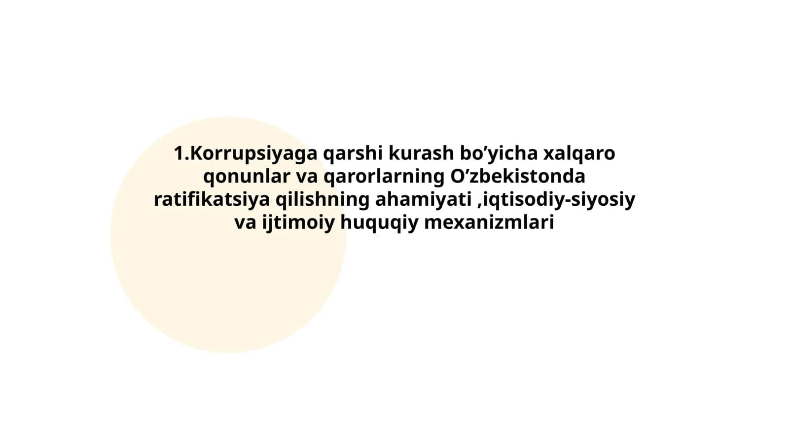 Korrupsiyaga qarshi kurash bo’yicha xalqaro qonunlar va qarorlarning O’zbekistonda ratifikatsiya qilishning ahamiyati,iqtisodiy-siyosiy va ijtimoiy huquqiy mexanizmlari 1