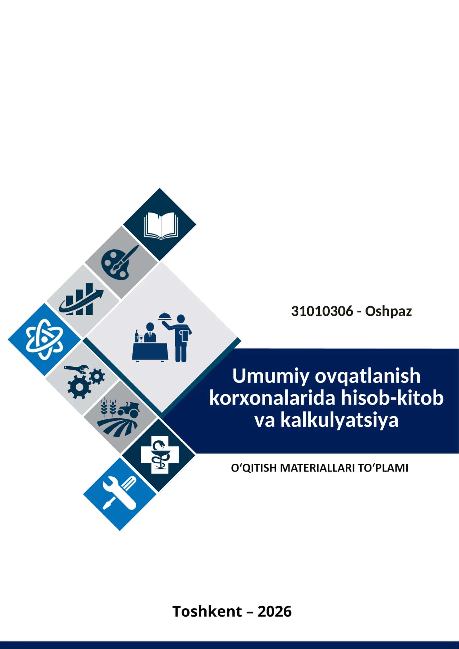 Umumiy ovqatlanish korxonalarida hisob-kitob va kalkulatsiya fanidan  O‘QITISH MATERIALLARI TO‘PLAMI 1