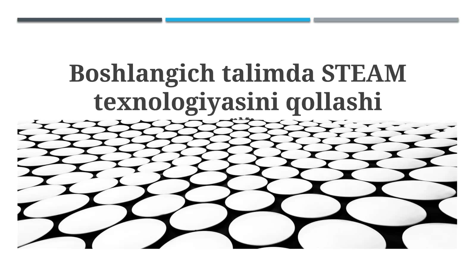 Boshlangich talimda STEAM texnologiyasini qollashi 1