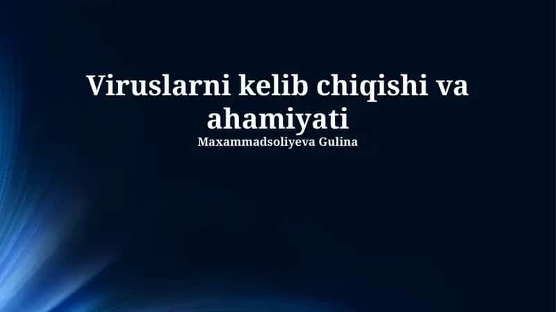 Viruslarni kelib chiqishi va ahamiyati 1