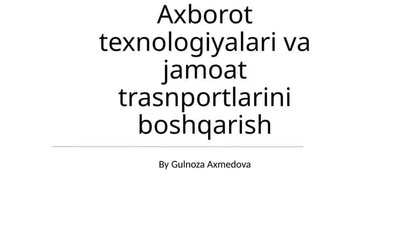 Axborot Texnologiyalari va Jamoat Transportini Boshqarish 1