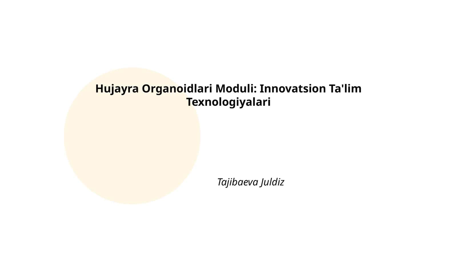 Hujayra Organoidlari Moduli: Innovatsion Ta'lim Texnologiyalari 1