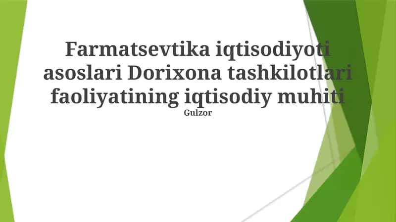 Farmatsevtika iqtisodiyoti asoslari Dorixona tashkilotlari faoliyatining iqtisodiy muhiti 1