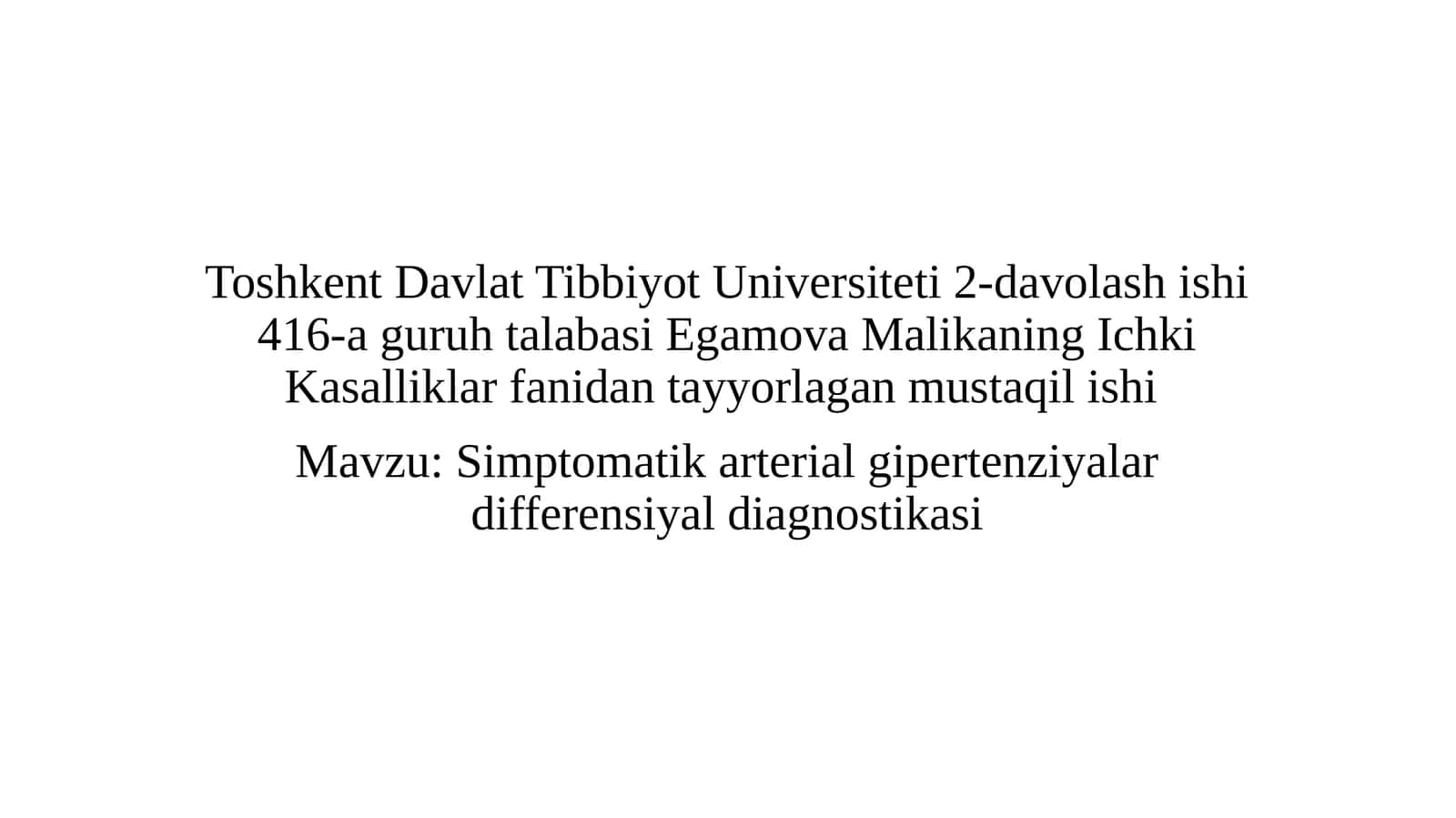 Egamova Malikaning Ichki Kasalliklar fanidantayyorlagan mustaqilishi 1