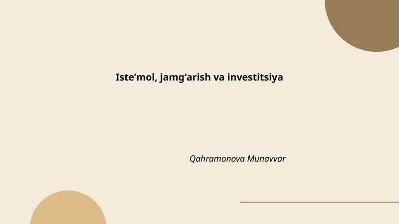 Isteʼmol, jamgʻarish va investitsiya 1