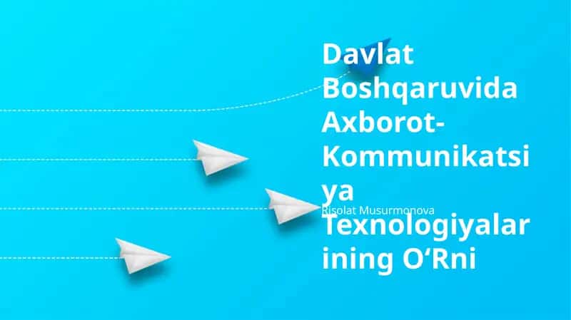 Davlat Boshqaruvida Axborot-Kommunikatsiya Texnologiyalarining O‘Rni 1