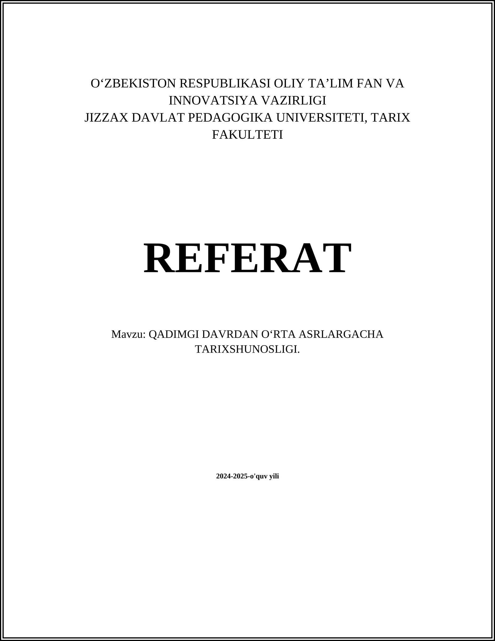 QADIMGI DAVRDAN OʻRTA ASRLARGACHA TARIXSHUNOSLIGI 1