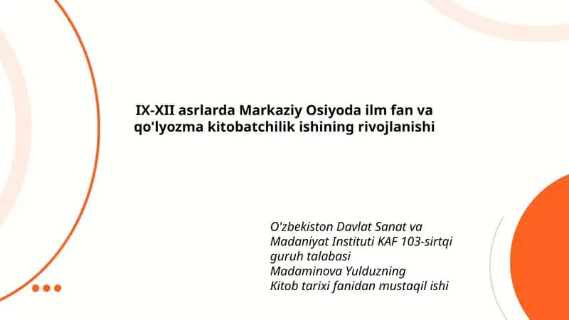 IX-XII asrlarda Markaziy Osiyoda ilm fan va qo'lyozma kitobatchilik ishining rivojlanishi 1
