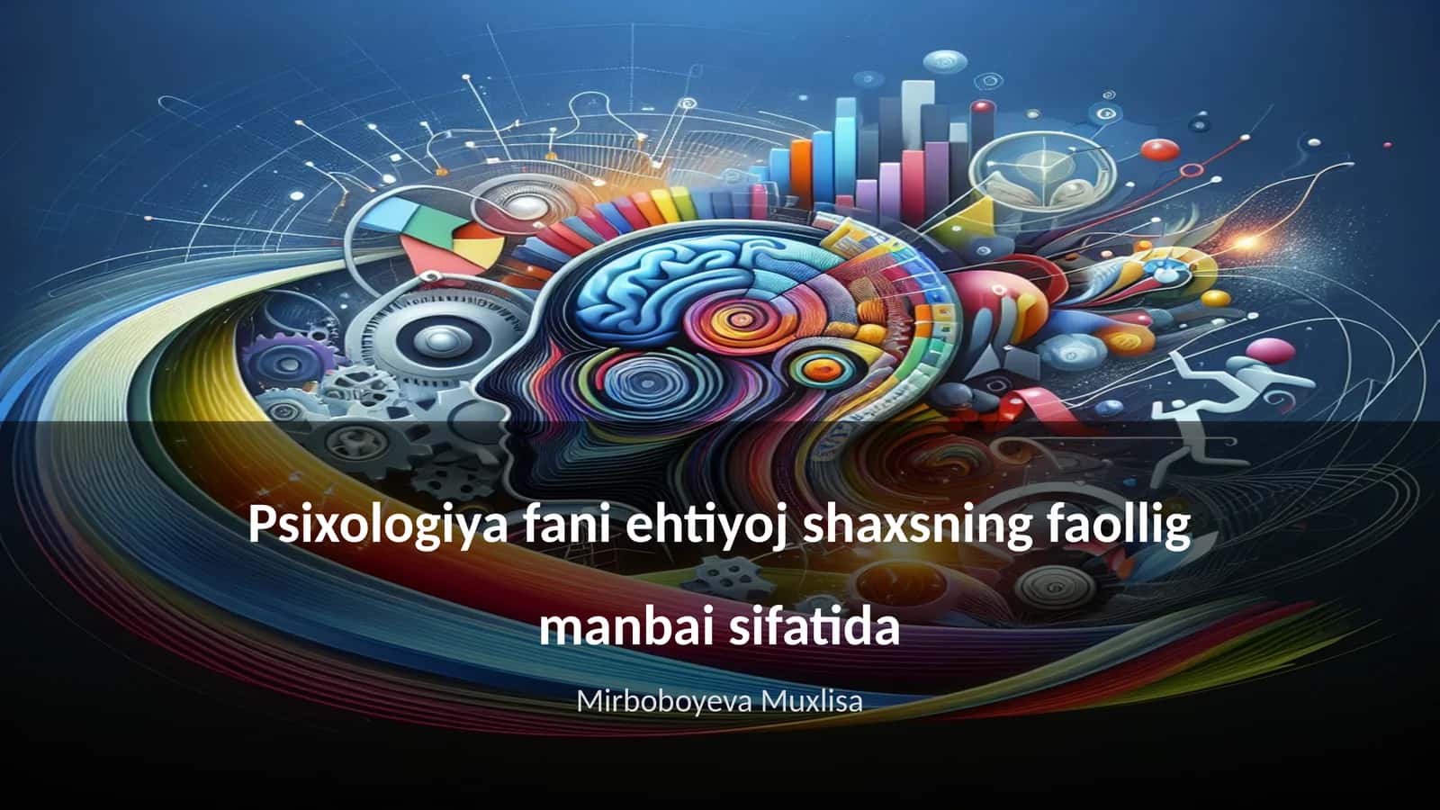 Psixologiya fani ehtiyoj shaxsning faollig manbai sifatida 1