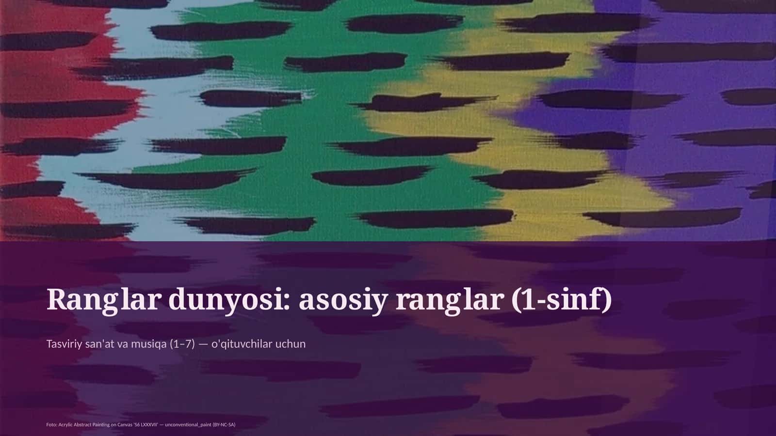 Ranglar dunyosi: asosiy ranglar (1-sinf) 1