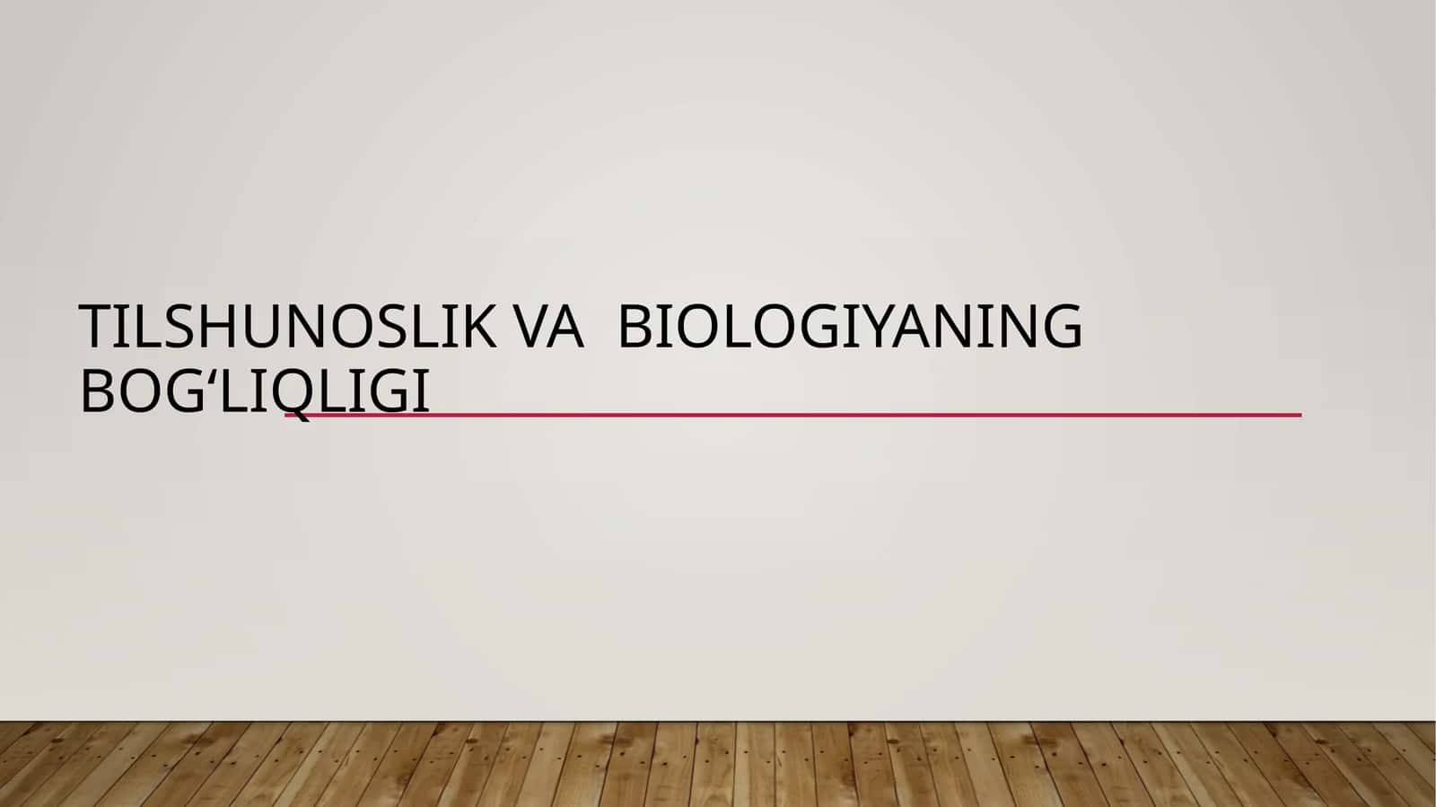 Tilshunoslik va  biologiyaning bog‘liqligi 1
