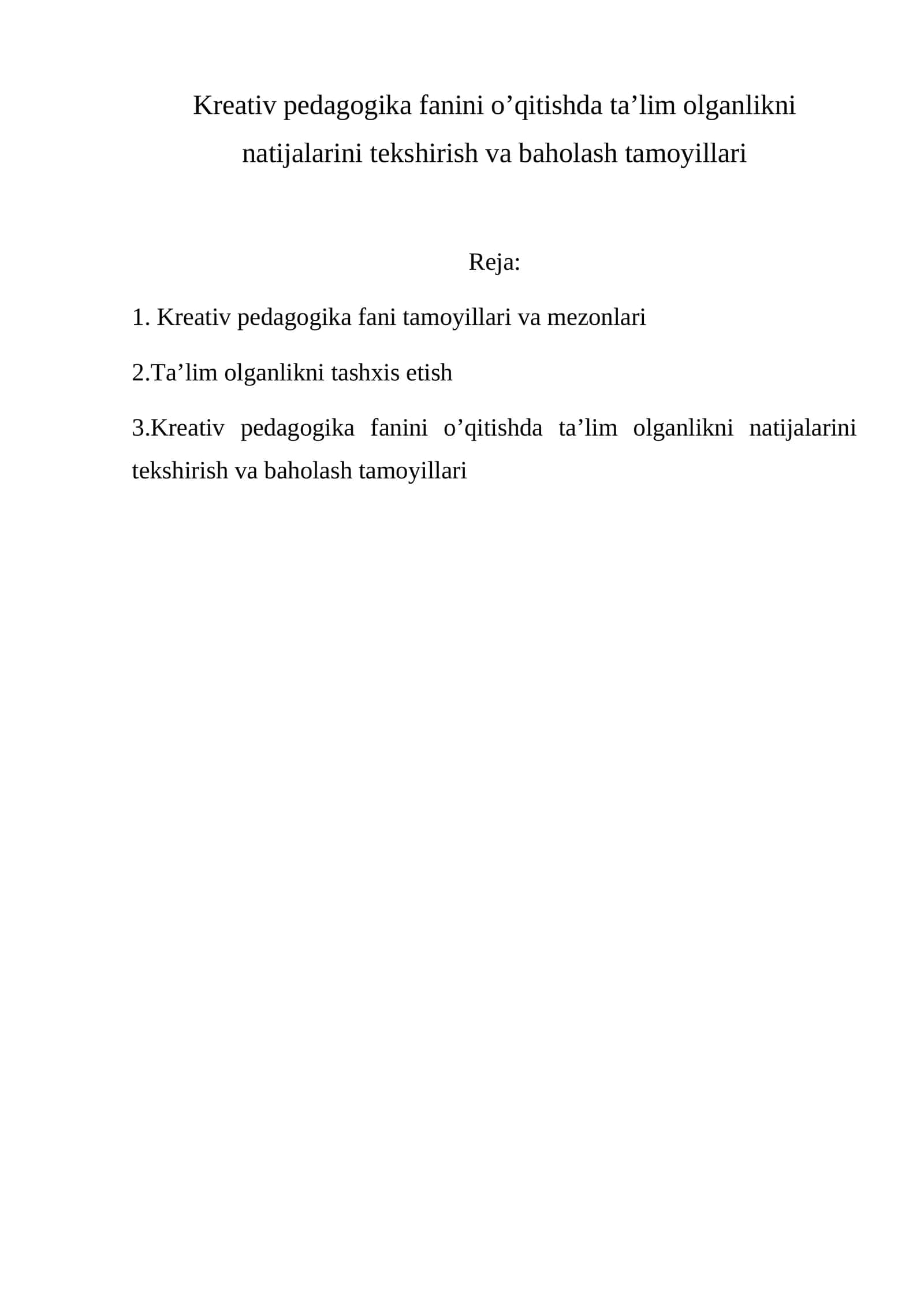 Kreativ pedagogika fanini o’qitishda ta’lim olganlikni natijalarini tekshirish va baholash tamoyillari 1