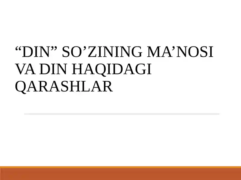 “Din” so’zining ma’nosi va din haqidagi qarashlar