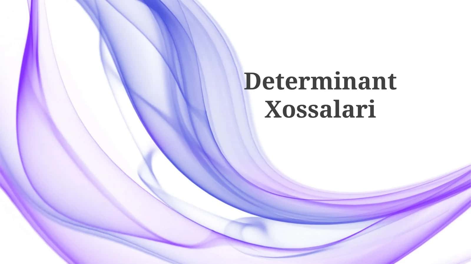 DeterminantXossalari 1
