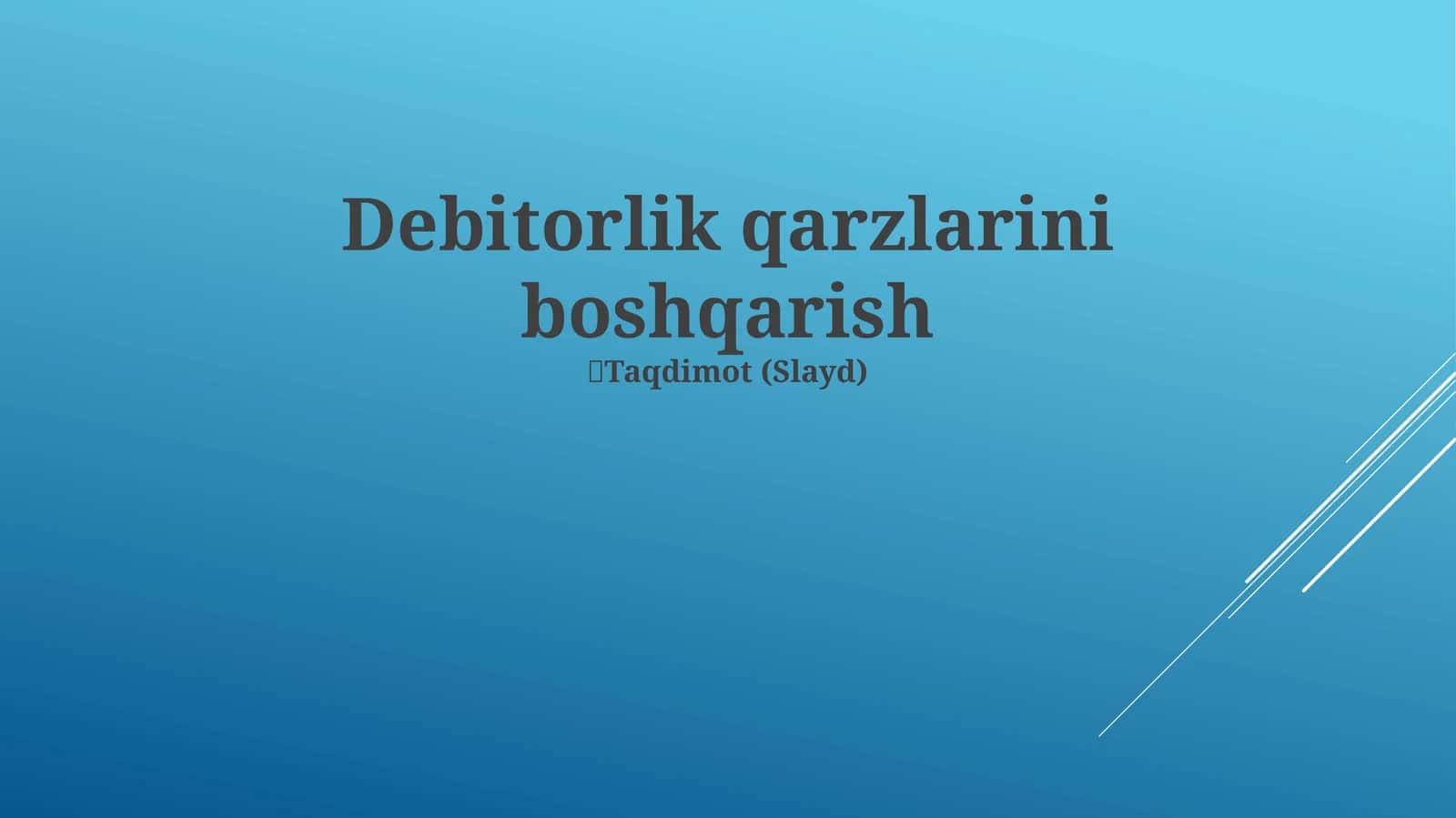 Debitorlik qarzlarini boshqarish 1