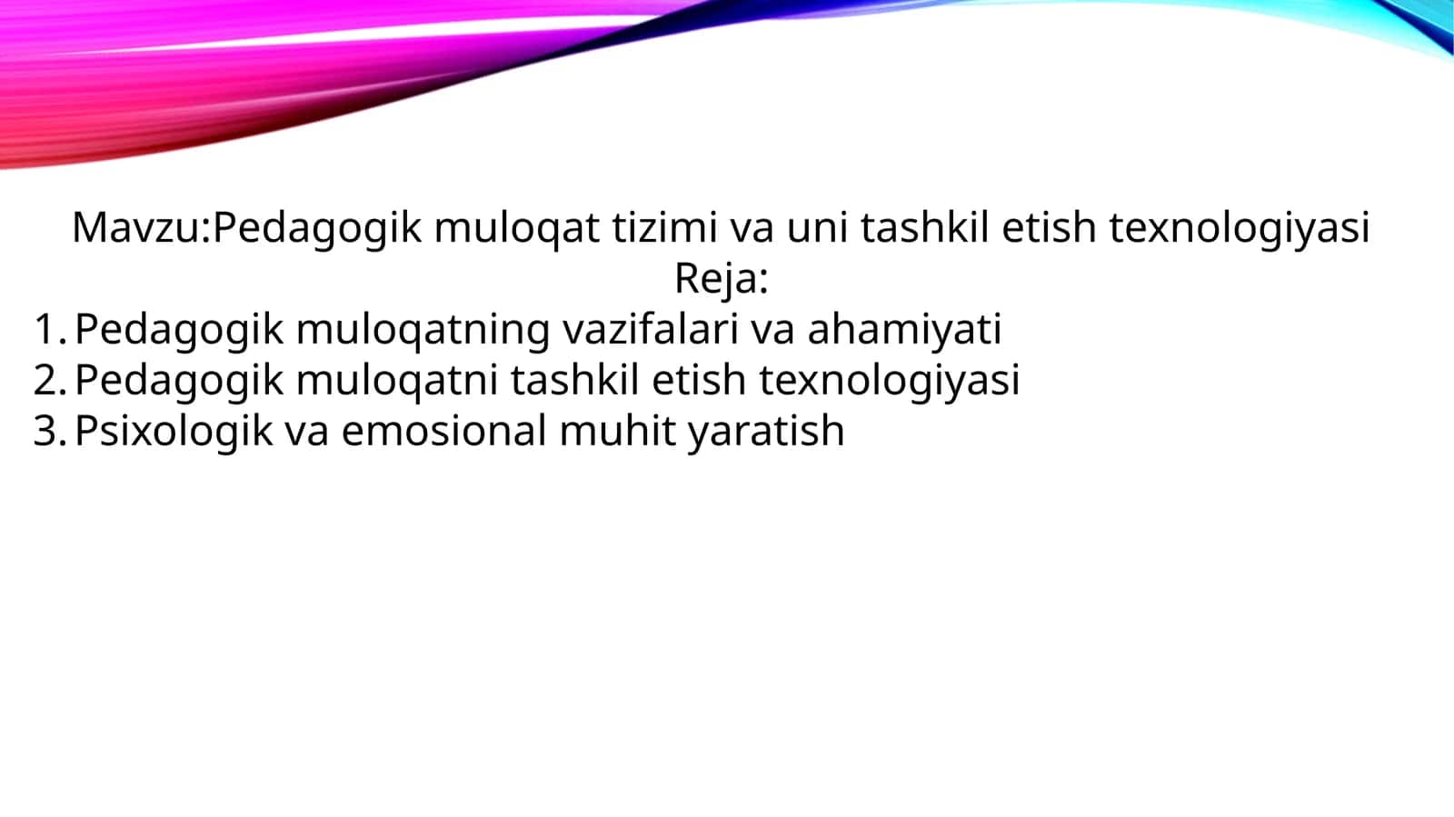 Pedagogik muloqat tizimi va uni tashkiletishtexnologiyasi 1