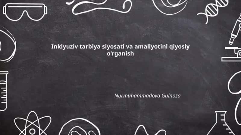 Inklyuziv tarbiya siyosati va amaliyotini qiyosiy o'rganish 1