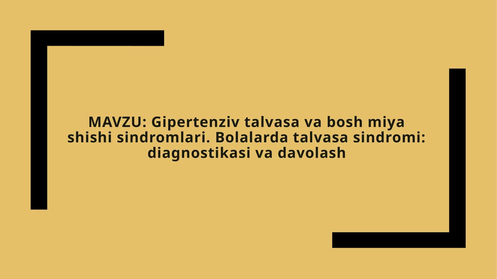 Gipertenziv talvasa va bosh miya shishi sindromlari: etiologiyasi, patogenezi va klinik belgilari 1