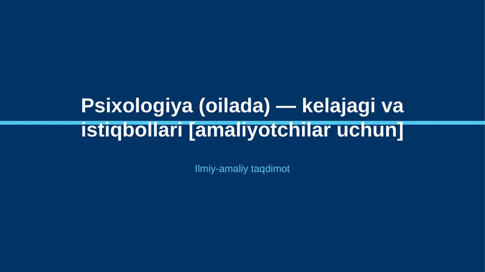 Psixologiya (oilada) — kelajagi va istiqbollari [amaliyotchilar uchun] 1