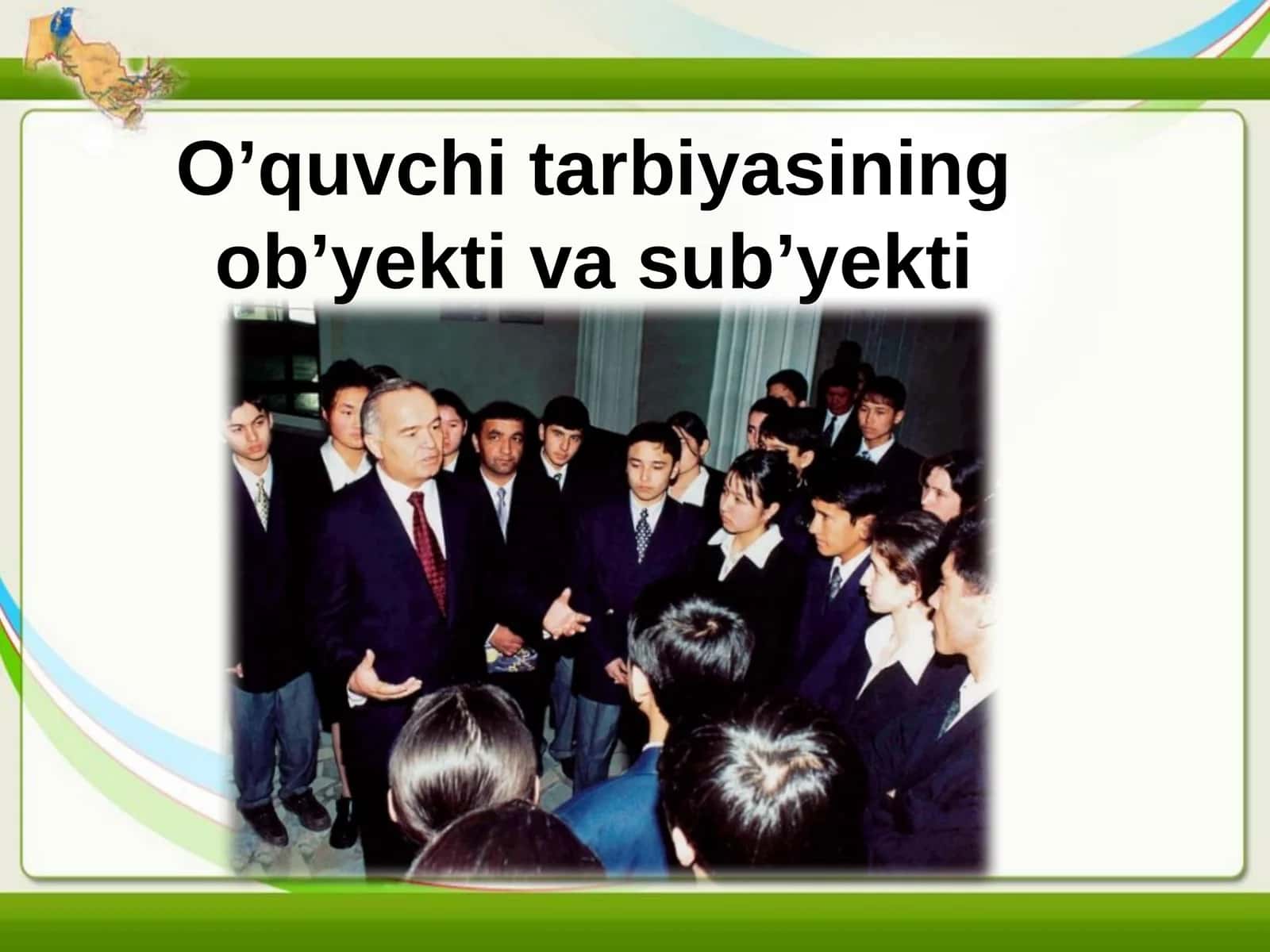 O’quvchi tarbiyasining ob’yekti va sub’yekti 1