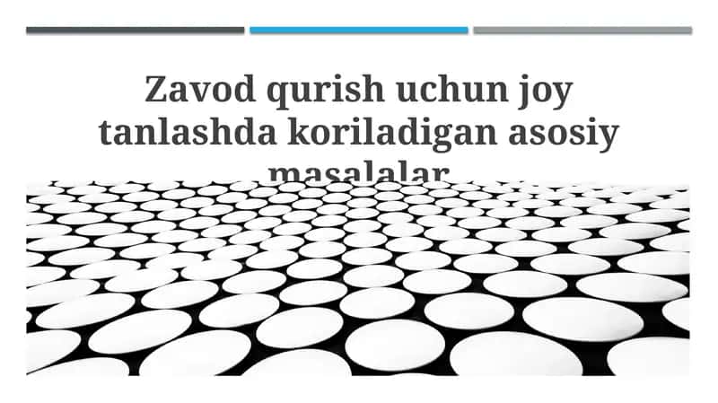 Zavod qurilishi uchun joy tanlashda asosiy omillar 1