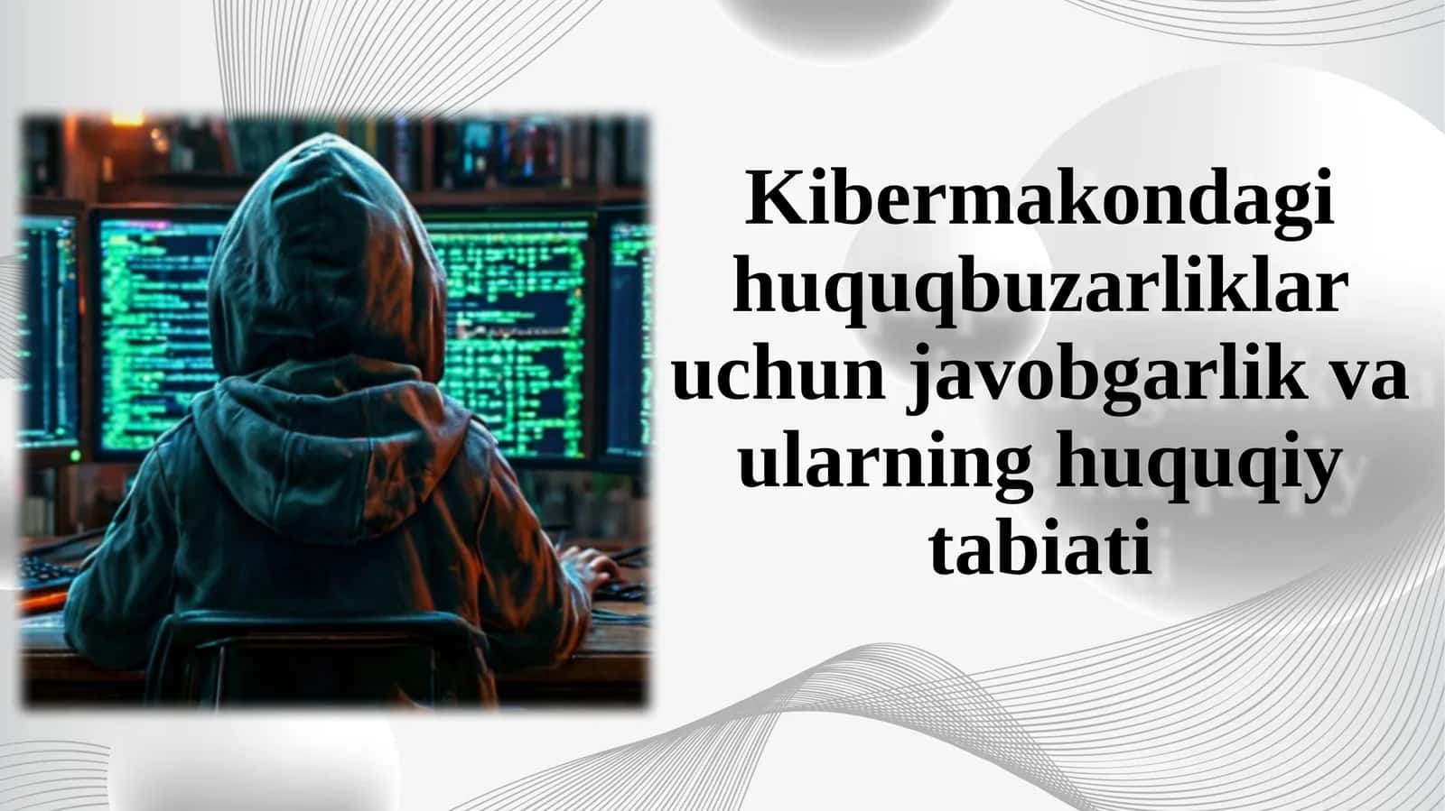 Kibermakondagi huquqbuzarliklar uchun javobgarlik va ularning huquqiy tabiati 1