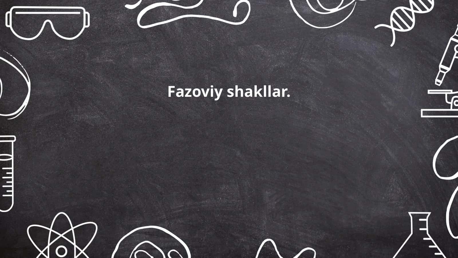 Fazoviy shakllar 1
