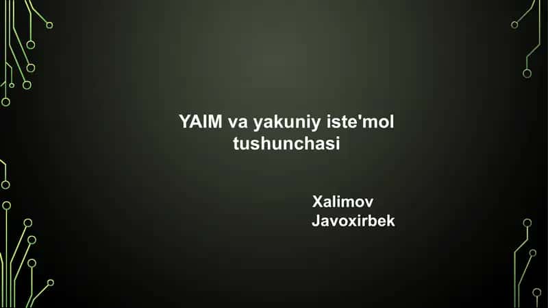 YAIM va yakuniy iste'mol tushunchasi 1