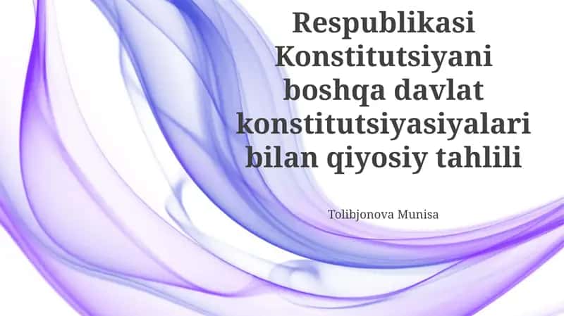 Oʻzbekiston Respublikasi Konstitutsiyani boshqa davlat konstitutsiyasiyalari bilan qiyosiy tahlili 1