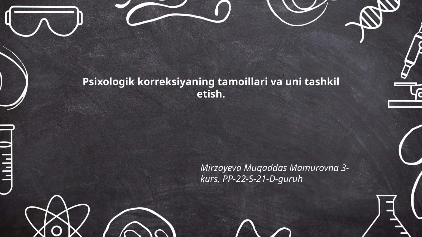 Psixologik korreksiyaning tamoillari va uni tashkil etish 1