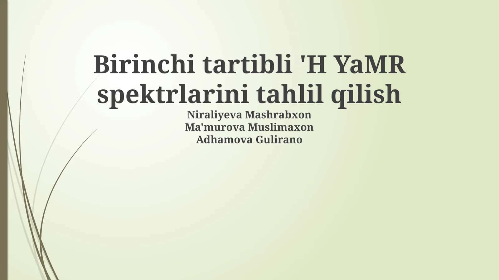 Birinchi tartibli 'H YaMR spektrlarini tahlil qilish 1