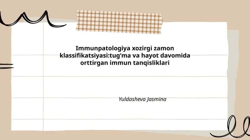 Immunpatologiya xozirgi zamon klassifikatsiyasi:tugʻma va hayot davomida orttirgan immun tanqisliklari 1
