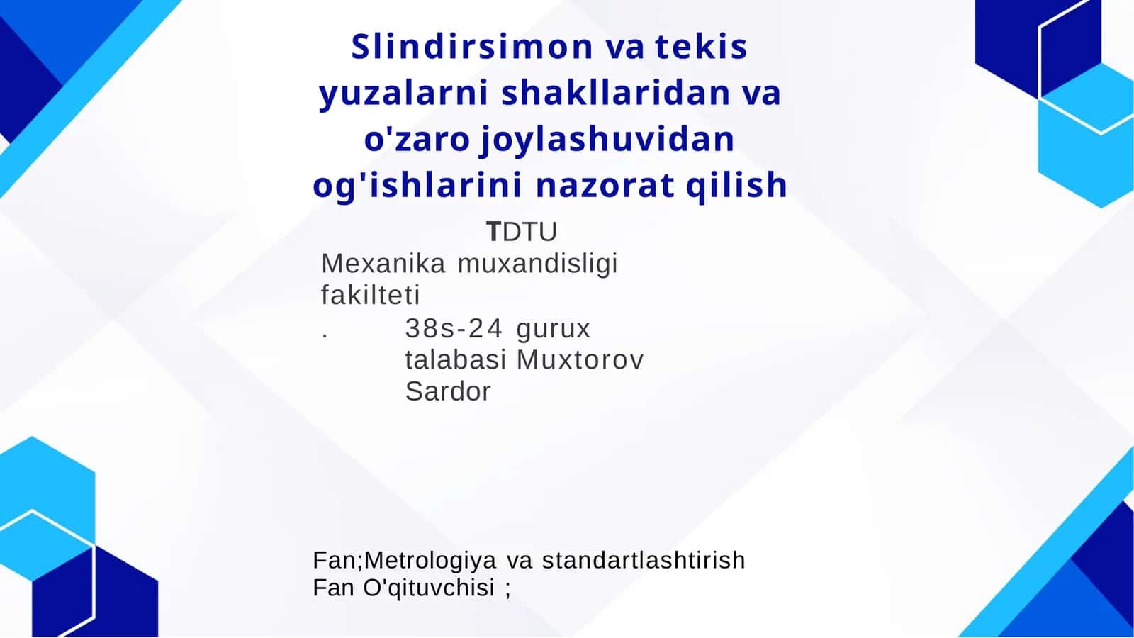 Slindirsimon va tekis yuzalarning shakllaridan va o'zaro joylashuvidan og'ishlarini nazorat qilish 1