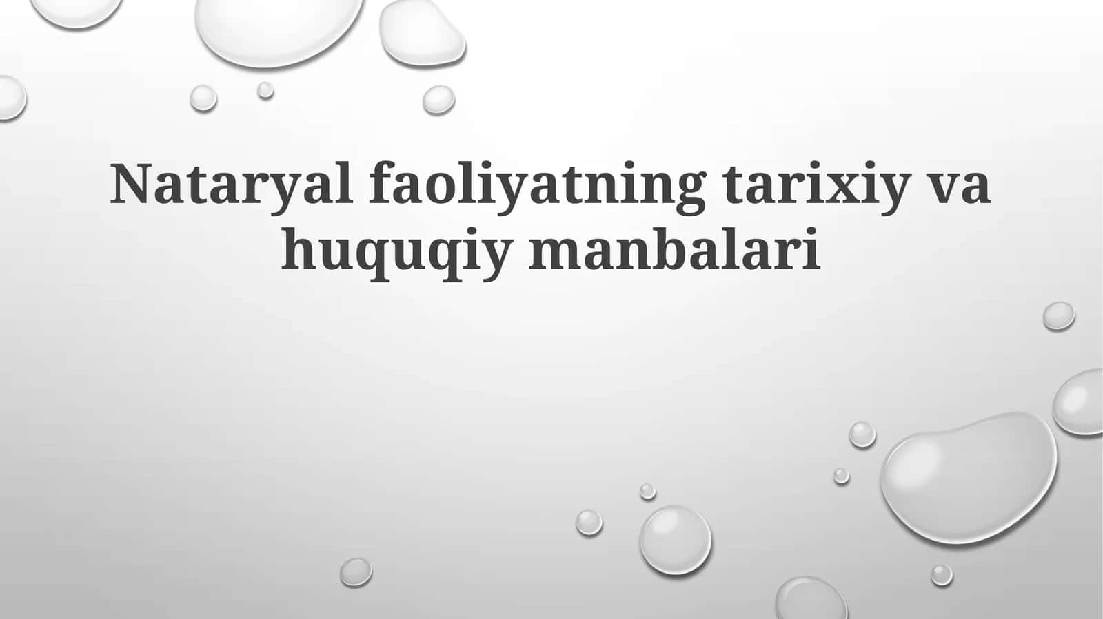Nataryalfaoliyatningtarixiyvahuquqiymanbalari 1