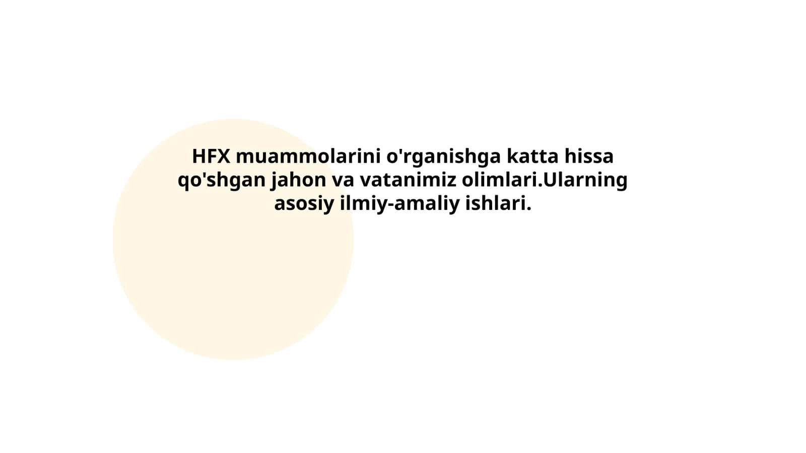 HFX muammolarini o'rganishga katta hissa qo'shgan jahon va vatanimiz olimlari.Ularning asosiy ilmiy-amaliy ishlari 1