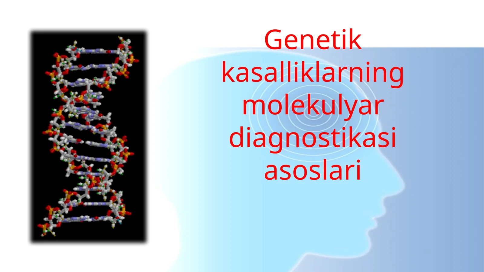 Genetik kasalliklarning molekulyar diagnostikasi asoslari 1