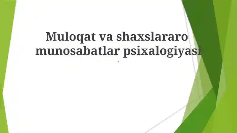 Muloqat va shaxslararo munosabatlar psixalogiyasi