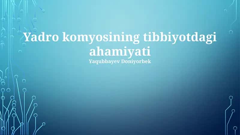 Yadro komyosining tibbiyotdagi ahamiyati 1
