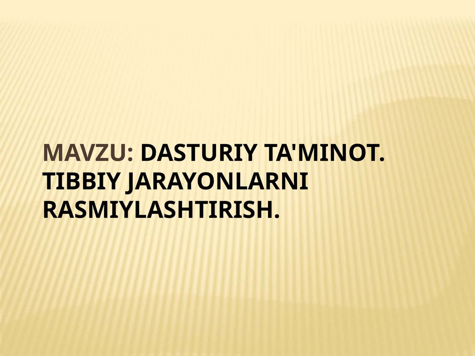 Dasturiy ta'minot. Tibbiy jarayonlarni rasmiylashtirish 1