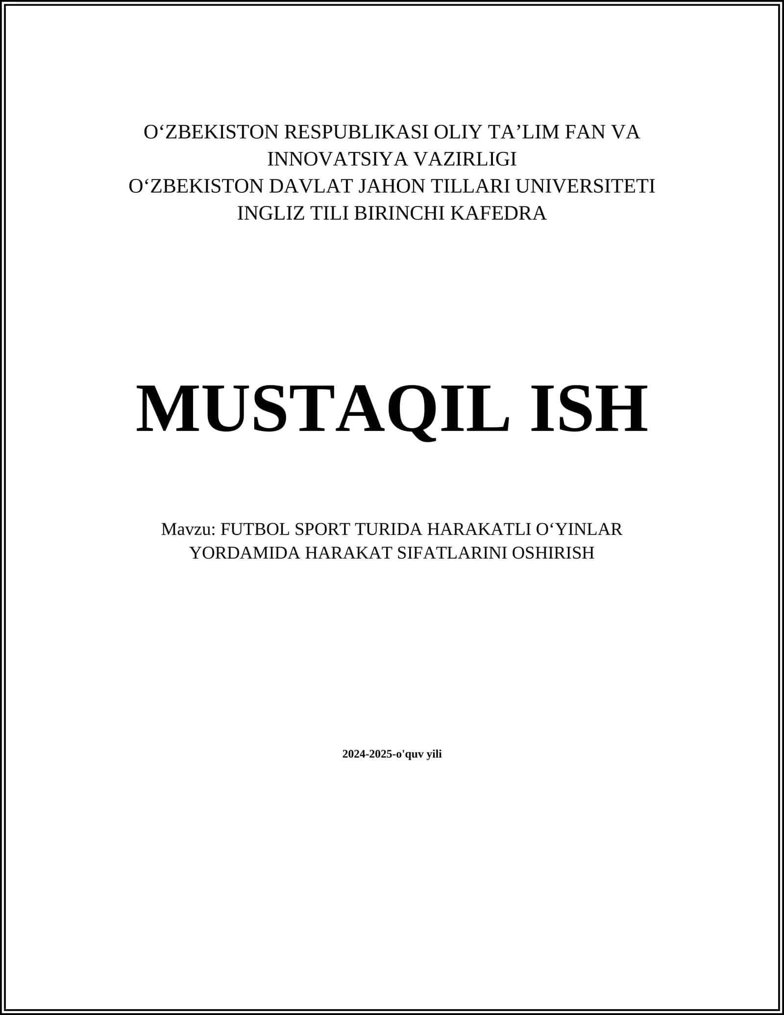 MUSTAQIL ISH Mavzu: FUTBOL SPORT TURIDA HARAKATLI OʻYINLAR YORDAMIDA HARAKAT SIFATLARINI OSHIRISH 1