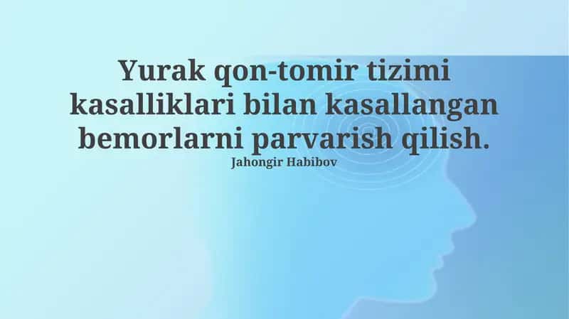Yurak-qon tomir kasalliklari bilan kasallangan bemorlarni parvarish qilish 1