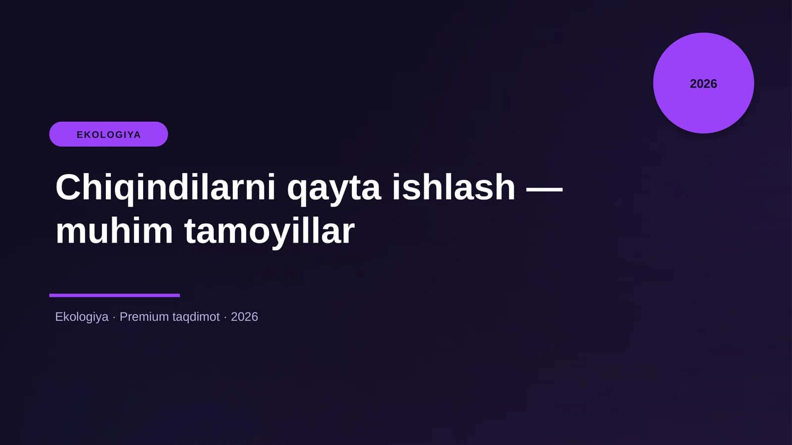 Chiqindilarni qayta ishlash — muhim tamoyillar 1