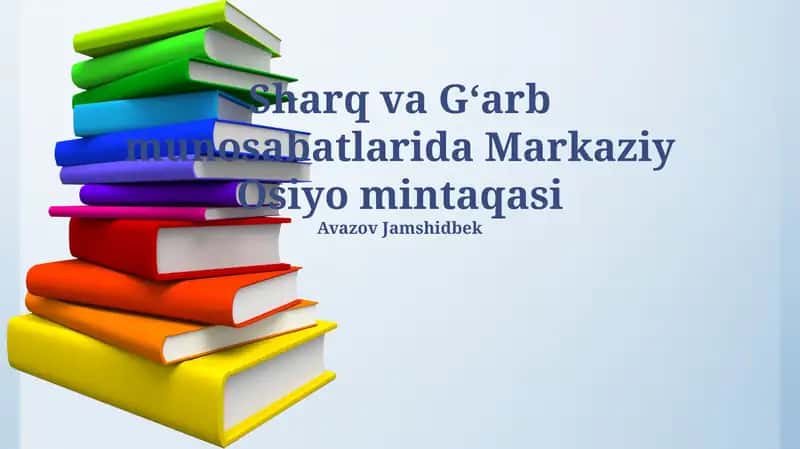 Sharq va Gʻarb munosabatlarida Markaziy Osiyo mintaqasi 1