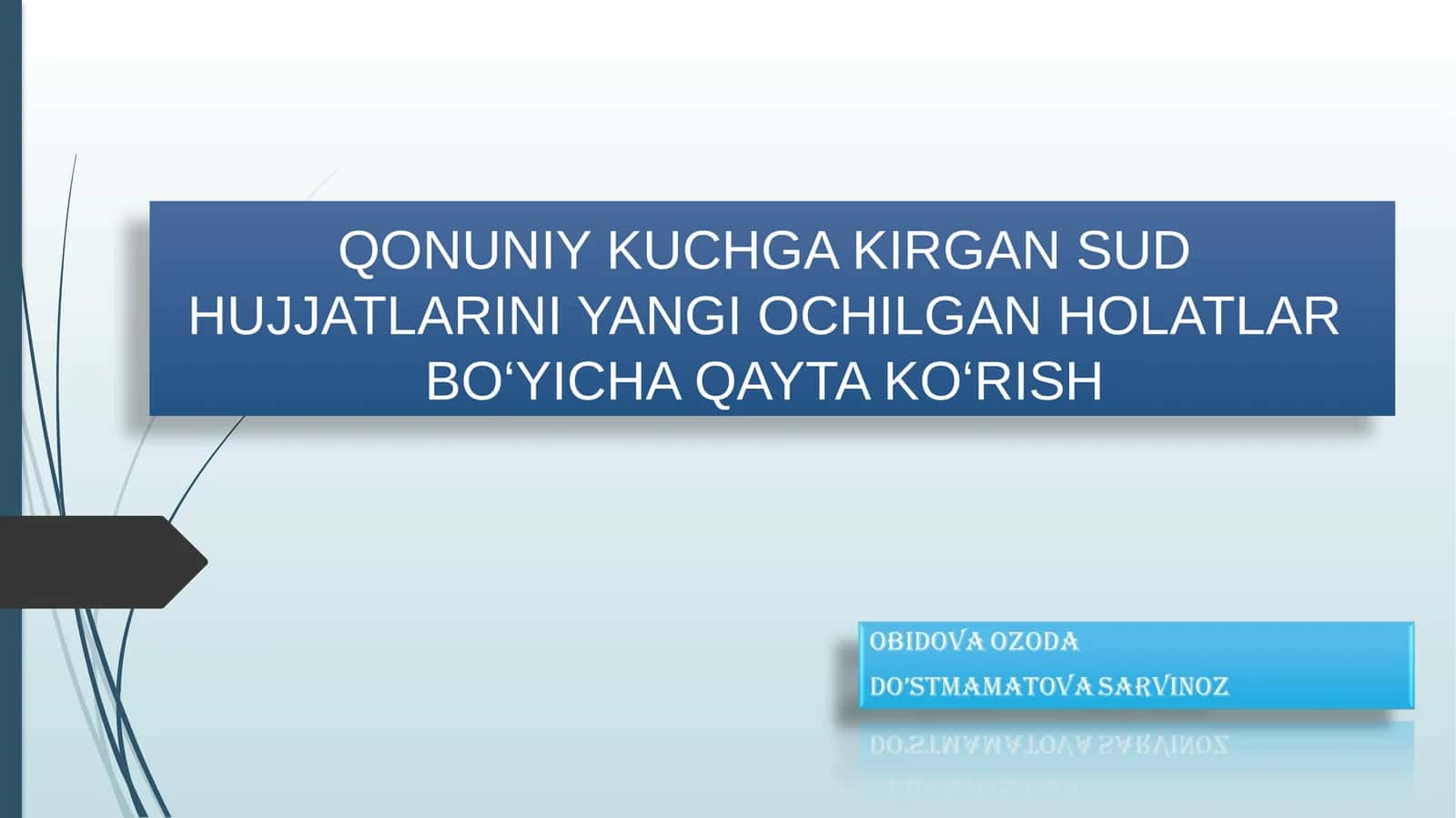 QONUNIY KUCHGA KIRGAN SUDHUJJATLARINI YANGI OCHILGAN HOLATLARBO‘YICHA QAYTA KO‘RISH 1