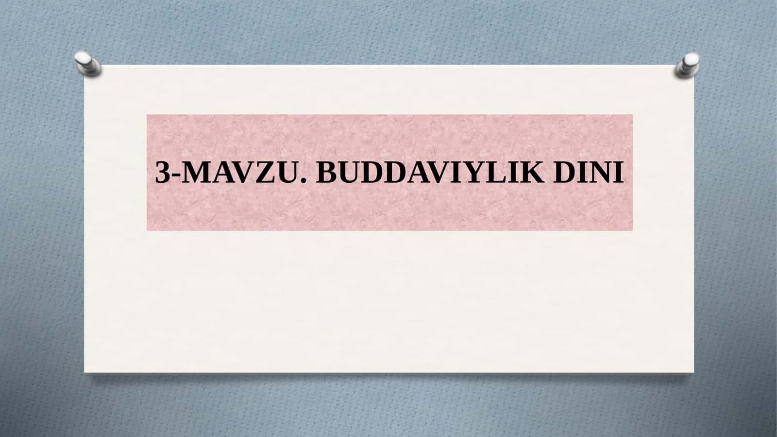 MAWZU. BUDDAVIYLIK DINI 1
